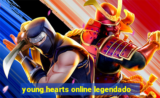 young hearts online legendado